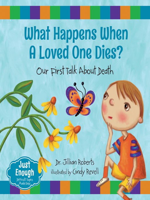 Title details for What Happens When a Loved One Dies? by Jillian Roberts - Available